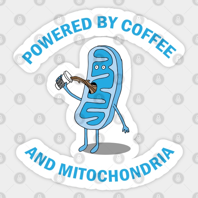 Powered by Coffee and Mitochondria! Sticker by Geektopia